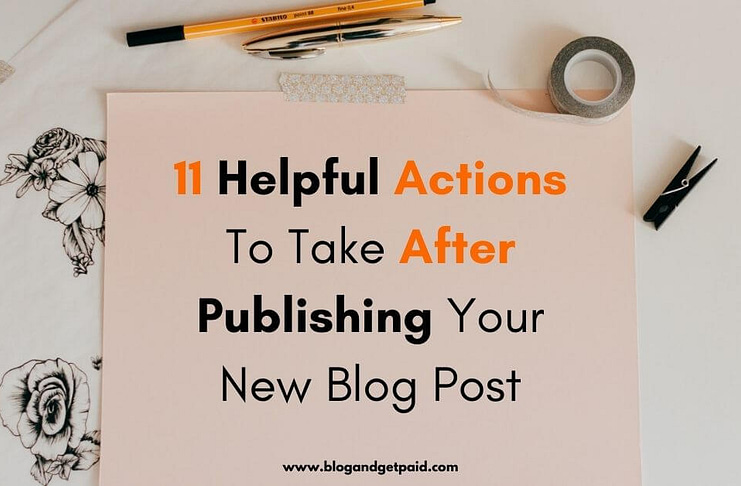 pencil and note on desk with "11 Helpful Actions To Take After Publishing Your New Blog Post"