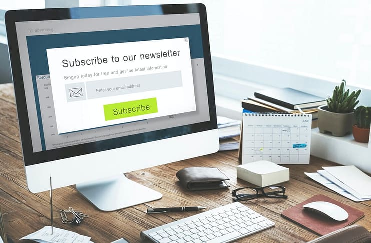 computer screen asking user to subscribe to our newsletter - Benefits of Email Marketing