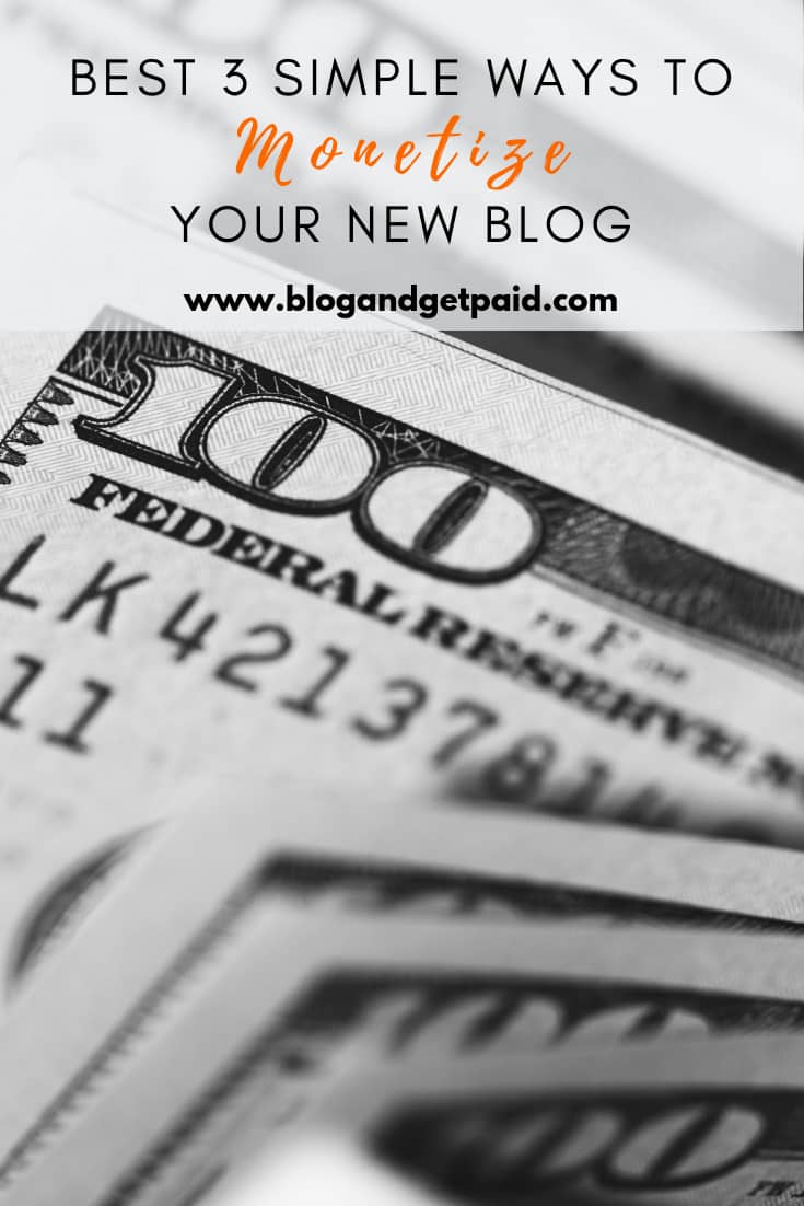 Best 3 Simple Ways To Monetize Your New Blog