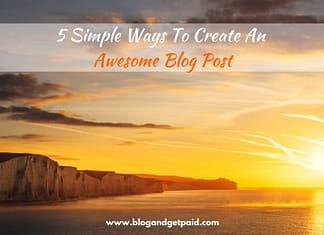 Beautiful sunset - with words 5 Simple Ways To Create An Awesome Blog Post